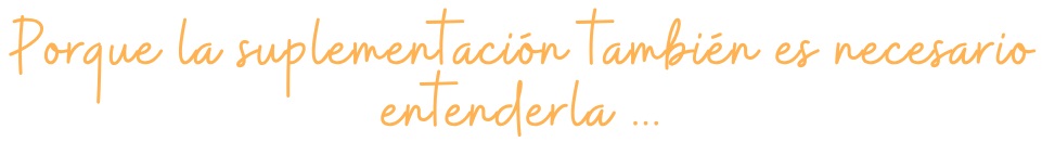 Por que la suplementación también es necesario entenderla
